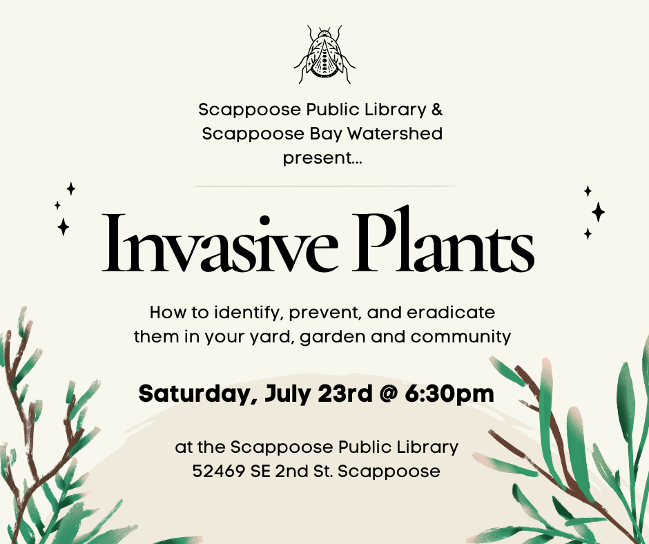 This image displays information about the Scappoose Bay Watershed's event Weeds and Books at the Scappoose Library on July 23 at 6:30p.m. The image features text, a cute little beetle type bug, and branches with leaves. 